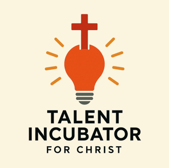 talent incubator for christ