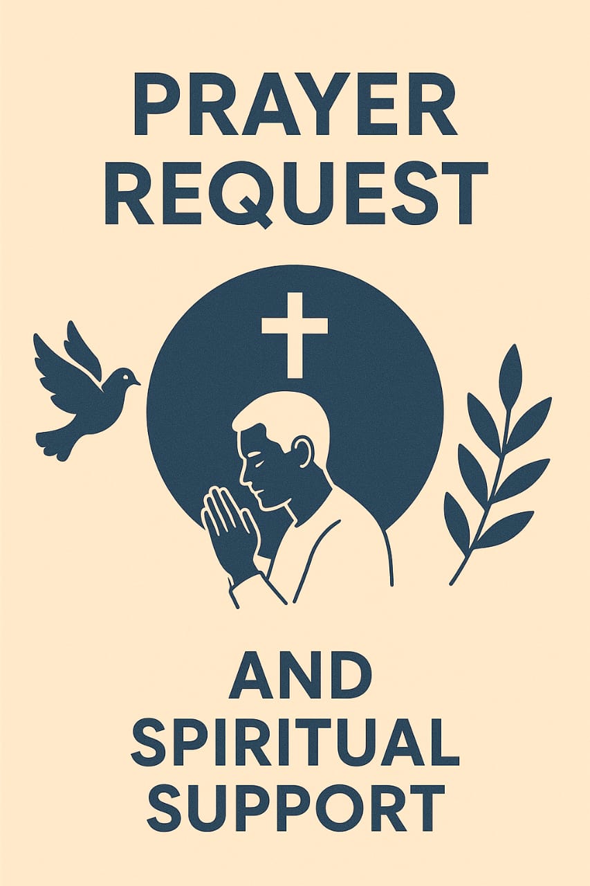 PRAYER REQUESTS & SPIRITUAL SUPPORT